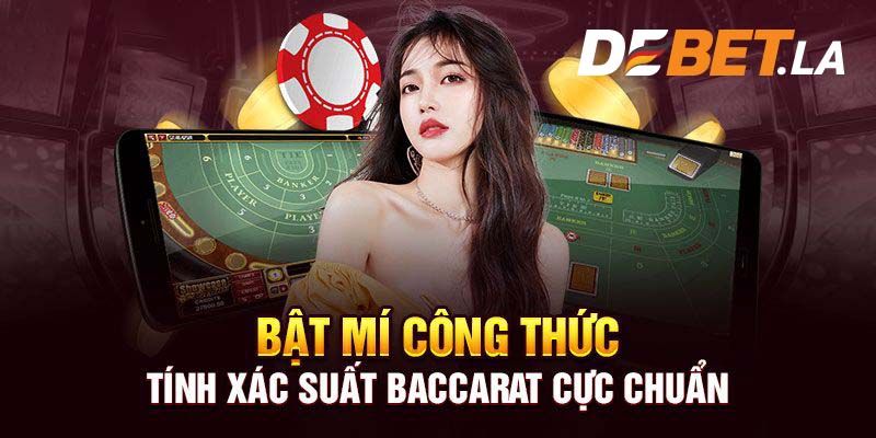 Bật mí công thức tính xác suất Baccarat cực chuẩn