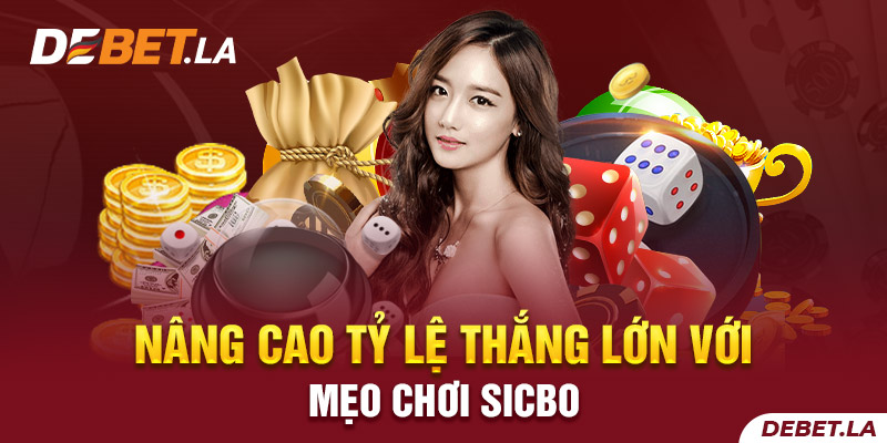 Nâng cao tỷ lệ thắng lớn với mẹo chơi sicbo